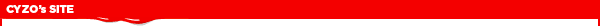 CYZO's SITE