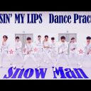 Snow Manが“ただ踊るだけ”で100万回再生！　K-POPから輸入された「プラクティス動画」はテレビ出演より効果的か